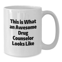 Load image into Gallery viewer, Funny Drug Counselor Gifts, Graduation Unique Gifts from Friends to Awesome Drug Counselor, White Coffee Mug, &#39;This Is What An Awesome Drug Counselor Looks Like&#39; - Additional
