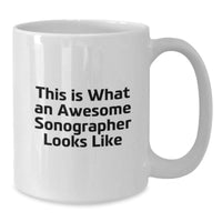 Load image into Gallery viewer, Funny Sonographer Gifts from Friends, White Coffee Mug for Birthday, This Is What An Awesome Sonographer Looks Like, Gift for Sonographer - Additional
