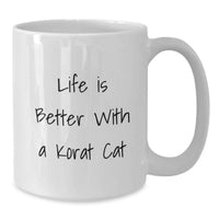 Load image into Gallery viewer, Funny Korat Cat White Coffee Mugs Gifts from Family for Korat Cat Lovers Life Is Better With A Korat Cat - Additional