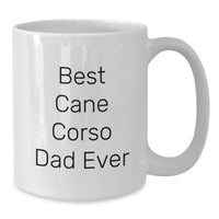 Load image into Gallery viewer, Funny Gifts for Cane Corso Dog Lovers, Best Cane Corso Dad Ever, White Coffee Mugs from Family - Additional