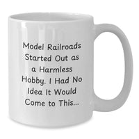 Load image into Gallery viewer, Funny Model Railroads Gifts from Friends, White Coffee Mugs for Model Railroads Enthusiasts Graduation Unique - Additional