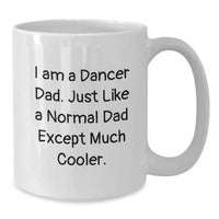 Load image into Gallery viewer, Funny Dancer Dad Gifts for Dancer Graduation, White Coffee Mug, 'I'm a Dancer Dad' - Additional