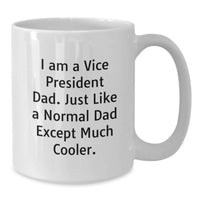 Load image into Gallery viewer, Funny Vice President Gifts for Men Dad from Family, White Coffee Mug, Perfect for Graduation Unique Gifts - Additional