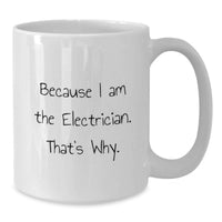 Load image into Gallery viewer, Funny Electrician White Coffee Mug Gifts from Men to Friends for Electrician Graduation Unique Gifts - Additional