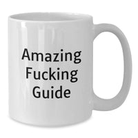 Load image into Gallery viewer, Funny Guide Gifts for Graduation Unique White Coffee Mugs with Amazing 'F--king Guide' Quote for Friends, Family, and Coworkers - Additional