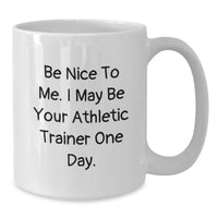 Load image into Gallery viewer, Funny Quote White Coffee Mug Gifts for Athletic Trainer Birthday Unique Gifts from Friends to Family - Additional