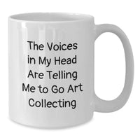 Load image into Gallery viewer, Funny Art Collecting Gifts for Him or Her - White Coffee Mug Inspired by The Voices In My Head Are Telling Me To Go Art Collecting - Unique Birthday Mug from Friends or Family - Additional