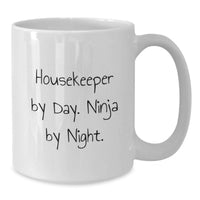 Load image into Gallery viewer, Funny Housekeeper Gifts from Friends, Inspirational White Coffee Mug, Housekeeper By Day Ninja By Night Christmas Unique Presents, Gifts for Housekeeper - Additional