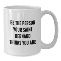 Load image into Gallery viewer, Funny Saint Bernard Dog White Coffee Mug Gifts from Friends and Family for Birthday Unique Unique Gifts - Additional