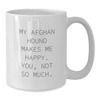 Load image into Gallery viewer, Funny Afghan Hound Dog Gifts, Birthday Unique Mugs for Men, White Coffee Mug with Quirky Quote, Gifts from Friends, Family, or Coworkers - Additional