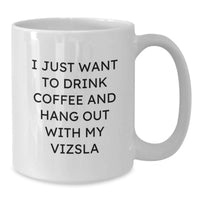 Load image into Gallery viewer, Funny Vizsla Dog Lover Gifts from Mom Unique White Coffee Mug for Birthday - Additional