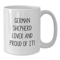Load image into Gallery viewer, German Shepherd Dog Lover Gifts from Friends for Birthday Unique Mugs, Funny Quote 'German Shepherd Lover And Proud Of It!' on White Coffee Mug - Additional