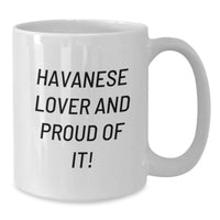 Load image into Gallery viewer, Funny Havanese Dog Lover Gifts for Him, Unique Birthday Presents from Friends to Family - White Coffee Mug - Additional