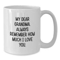 Load image into Gallery viewer, Funny Quote Grandma Gifts for Birthday, White Coffee Mug with 11oz or 15oz Capacity, Microwave and Dishwasher Safe, Gifts from Family - Additional
