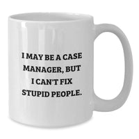 Load image into Gallery viewer, Case Manager Humor White Coffee Mug Gifts from Friends, Case Manager Birthday Unique - Additional
