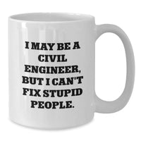 Load image into Gallery viewer, Civil Engineer Humor Funny Quote White Coffee Mug Gifts from Mom for Dad Birthday - Additional
