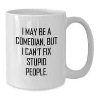 Load image into Gallery viewer, Funny Comedian Gifts from Friends to Comedian Men, Comedian White Coffee Mug for Birthday Unique Gifts - Additional
