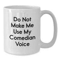 Load image into Gallery viewer, Gifts from Friends, Unique Christmas Unique Gifts for Comedian Lovers, Funny White Coffee Mug - Additional
