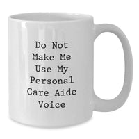 Load image into Gallery viewer, Funny Personal Care Aide Gifts for Men, White Coffee Mug Christmas Unique Presents from Friends - Additional
