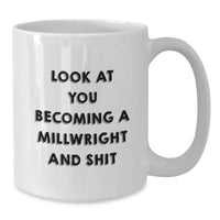Load image into Gallery viewer, Funny Millwright Gifts from Friends to Men, White Coffee Mug for Christmas Unique Presents - Additional
