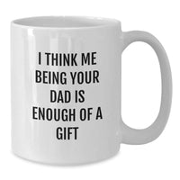 Load image into Gallery viewer, Funny Dad Gifts from Men for Dads, Unique White Coffee Mugs, Christmas Unique Gifts for Him - Additional
