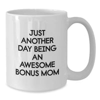 Load image into Gallery viewer, Funny Bonus Mom Gifts from Friends for Valentine's Unique White Coffee Mugs with 'Just Another Day Being An Awesome Bonus Mom' - Bonus Mom Gift Ideas - Additional