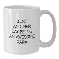 Load image into Gallery viewer, Funny Papa White Coffee Mug Gifts from Men - &#39;Just Another Day Being An Awesome Papa&#39; - Christmas Unique Gifts - Additional
