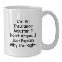 Load image into Gallery viewer, Funny Insurance Adjuster Gifts for Him, Cute Quotes on White Coffee Mug, Valentine's Unique Gifts from Friends, Family, Coworkers - Additional