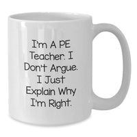 Load image into Gallery viewer, Funny PE Teacher White Coffee Mug Gifts from Friends for Christmas Unique Mugs for Men Women - Additional
