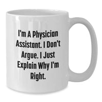 Load image into Gallery viewer, Funny Gifts for Men Physician Assistants, White Coffee Mug, Unique Christmas Unique Gifts from Men, Physician Assistant - Additional
