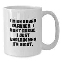Load image into Gallery viewer, Urban Planner Gifts for Men - Funny White Coffee Mug from Friends, Perfect Graduation Unique Gifts for Urban Planner, White Coffee Mug with Inspirational Quote - Additional
