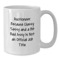 Load image into Gallery viewer, Auctioneer Gifts Funny Quote White Coffee Mug, Gifts from Friends for Auctioneer, Birthday Unique Present - Additional
