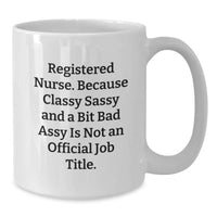 Load image into Gallery viewer, Funny Registered Nurse Gifts for Valentine's, White Coffee Mug for Nurses with Sassy Quote - Additional