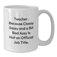 Load image into Gallery viewer, Funny Teacher Gifts from Friends and Family White Coffee Mugs, Teacher Humor Valentine's Unique Gifts for Men Women Coworkers - Additional