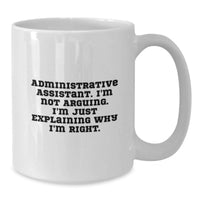 Load image into Gallery viewer, Gifts for Men, Women, Friends, Coworkers, Family - Funny Administrative Assistant White Coffee Mug - Christmas Unique Gifts from Men, Women, Friends, Coworkers, Family - Additional