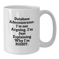Load image into Gallery viewer, Funny Database Administrator White Coffee Mug Gifts from Friends to Family Members on Christmas Unique - Additional
