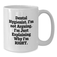 Load image into Gallery viewer, Dental Hygienist Humor, Gifts for Dental Hygienist, White Coffee Mug for Valentine's, Gifts from Family, Friends, Coworkers - Additional