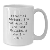 Load image into Gallery viewer, Funny Financial Advisor Gifts for Him White Coffee Mugs 11oz or 15oz Ceramic Christmas Unique Gifts from Family Friends Coworkers - Additional
