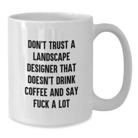 Load image into Gallery viewer, Funny Coffee Mug Gifts from Friends for Landscape Designer, White Coffee Mug, Unique Christmas Unique - Additional
