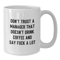 Load image into Gallery viewer, Funny Quote White Coffee Mug Gifts for Men, Women, and Friends from Coworkers or Family - White Ceramic 11oz or 15oz Capacity - Perfect Manager Gift for Christmas Unique Presents - Additional
