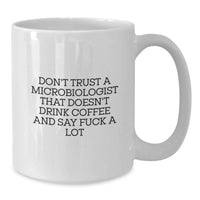 Load image into Gallery viewer, Funny Microbiologist Quotes White Coffee Mug for Christmas Unique Gifts from Men to Friends - Additional