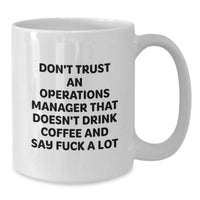 Load image into Gallery viewer, Funny Operations Manager Gifts, White Coffee Mug for Him, Don&#39;t Trust An Ops Guy Without Coffee, Christmas Unique Gifts from Men - Additional
