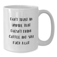 Load image into Gallery viewer, Funny Umpire Gifts for Him or Her, White Coffee Mug, Valentine's Unique Umpire Mugs from Friends or Family - Additional