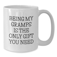 Load image into Gallery viewer, Funny Gramps Gift Ideas - Being My Gramps Is The Only Gift You Need White Coffee Mug for Dad, Christmas Unique Presents from Family to Father - Additional