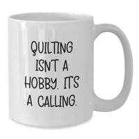 Load image into Gallery viewer, Quilting Enthusiasts Gifts, Funny White Coffee Mugs for Quilers, Birthday Unique Gifts from Friends - Additional