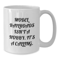 Load image into Gallery viewer, Funny Model Railroads Quotes White Coffee Mug - Gifts from Friends for Model Railroads Lovers on Birthday - Additional