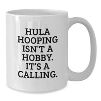Load image into Gallery viewer, Funny Hula Hooping Gifts from Friends Unique Birthday White Coffee Mug - Additional