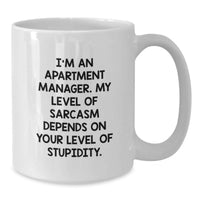 Load image into Gallery viewer, Funny Apartment Manager Gifts from Family - White Coffee Mug for Apartment Manager - My Level Of Sarcasm Depends On Your Level Of Stupidity - Additional