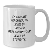 Load image into Gallery viewer, Gifts from Friends and Family for Court Reporters, Funny Court Reporter Valentine's White Coffee Mug, Court Reporter Sarcasm Humor 11oz or 15oz Ceramic Mug - Additional