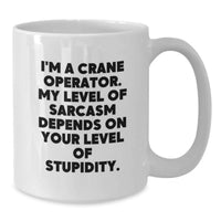 Load image into Gallery viewer, Crane Operator Humor Gifts for Men, Funny White Coffee Mug, Perfect for Mother's Day Unique Gifts from Friends, Family, Coworkers - Additional